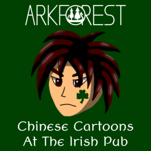 Chinese Cartoons At The Irish Pub